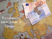 Presupuesto para viajar a Europa